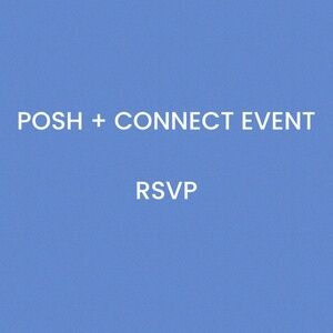 JOIN ME FOR POSH + CONNECT EVENT!